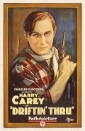 Driftin' Thru movie in Harry Carey filmography.
