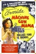 Machine Gun Mama movie in Armida filmography.
