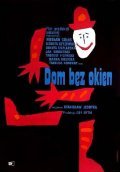 Dom bez okien movie in Tadeusz Fijewski filmography.