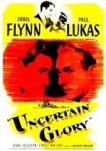 Uncertain Glory movie in Raoul Walsh filmography.