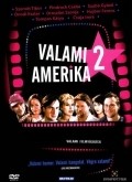 Valami Amerika 2. movie in Ferenc Hujber filmography.