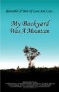 My Backyard Was a Mountain is the best movie in Andrew Aguilar filmography.