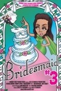 Bridesmaid #3 movie in Alli Steinberg filmography.