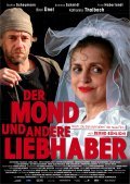Der Mond und andere Liebhaber movie in Bernd Byohlih filmography.