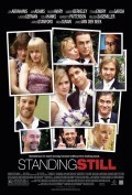 Standing Still movie in Matthew Cole Weiss filmography.