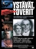 Ystavat, toverit is the best movie in Tapio Aarre-Ahtio filmography.