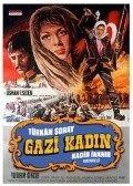 Gazi kadin (Nene hatun) movie in Kadir Inanir filmography.