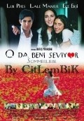 O da beni seviyor movie in Serra Yilmaz filmography.