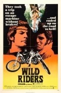 Wild Riders movie in Richard Kanter filmography.