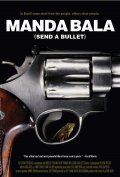 Manda Bala (Send a Bullet) movie in Djeyson Kon filmography.