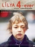 Lilja 4-ever movie in Lukas Moodysson filmography.