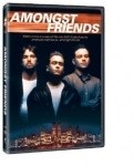 Amongst Friends movie in Rob Weiss filmography.
