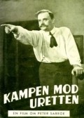 Kampen mod uretten is the best movie in Betty Helsengreen filmography.