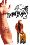 Born to Win movie in Ivan Passer filmography.