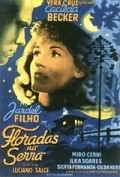 Floradas na Serra movie in Lyuchano Salche filmography.