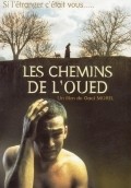 Les chemins de l'oued movie in Nicolas Cazale filmography.