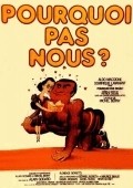 Pourquoi pas nous? is the best movie in Daniel Desmars filmography.