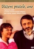 Vazeni pratele, ano is the best movie in Vaclav Mares filmography.