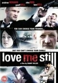 Love Me Still movie in Geoff Bell filmography.