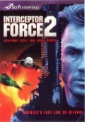 Interceptor Force 2 movie in Phillip J. Roth filmography.