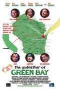 The Godfather of Green Bay movie in Tony Goldwyn filmography.