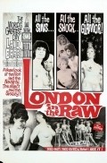 London in the Raw is the best movie in David Gell filmography.