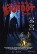 Not Your Typical Bigfoot Movie movie in Djey Delani filmography.