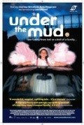 Under the Mud is the best movie in Adam Bailey filmography.