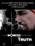 Moment of Truth movie in Jon Knautz filmography.