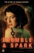 Tremble & Spark is the best movie in Edvina Hedli filmography.