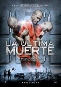 La ultima muerte movie in David Leche Ruiz filmography.