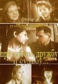 Pro lyubov, drujbu i sudbu is the best movie in Anton Androsov filmography.