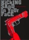 Kicking Sand in Your Face is the best movie in Dach Marich filmography.