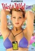 Playboy: Wet & Wild Live! movie in Mia Zottoli filmography.