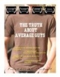 The Truth About Average Guys is the best movie in Erika Uolter filmography.