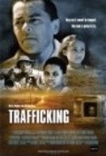 Trafficking movie in Richard Kouri filmography.