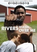 Rivers Wash Over Me is the best movie in Alain Lauture filmography.