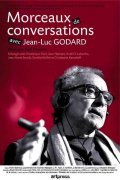 Morceaux de conversations avec Jean-Luc Godard is the best movie in Christophe Kantcheff filmography.