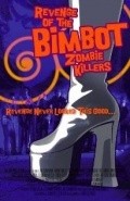 Revenge of the Bimbot Zombie Killers is the best movie in Mark Bate filmography.
