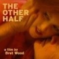 The Other Half is the best movie in Kimberly Jurgen filmography.