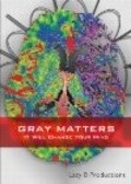 Gray Matters is the best movie in Elizabet Derbi filmography.