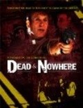 Dead & Nowhere is the best movie in Angelo Di Mascio Jr. filmography.