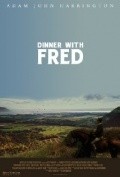 Dinner with Fred movie in Adam Harrington filmography.