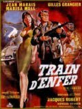 Train d'enfer movie in Gilles Grangier filmography.