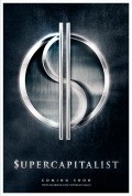 Supercapitalist is the best movie in Darren E. Scott filmography.