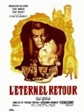 L'eternel retour movie in Jean Delannoy filmography.
