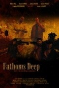 Fathoms Deep is the best movie in Zachary Rayn Block filmography.