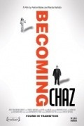 Becoming Chaz movie in Fenton Bailey filmography.