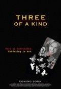 Three of a Kind is the best movie in Djeykob S. Beyli filmography.