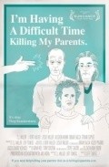 I'm Having a Difficult Time Killing My Parents is the best movie in Leslie Miller filmography.